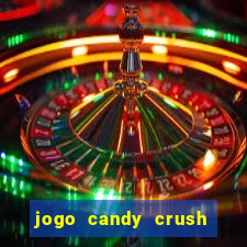 jogo candy crush saga no facebook